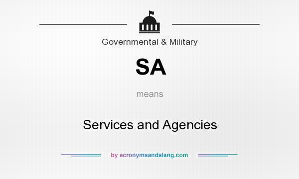 What does SA mean? It stands for Services and Agencies