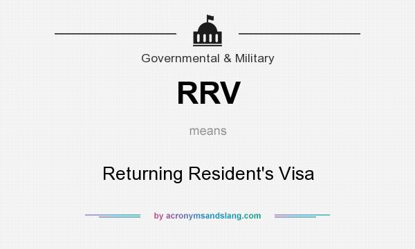 What does RRV mean? It stands for Returning Resident`s Visa