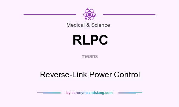 What does RLPC mean? It stands for Reverse-Link Power Control
