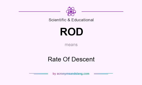 What does ROD mean? It stands for Rate Of Descent