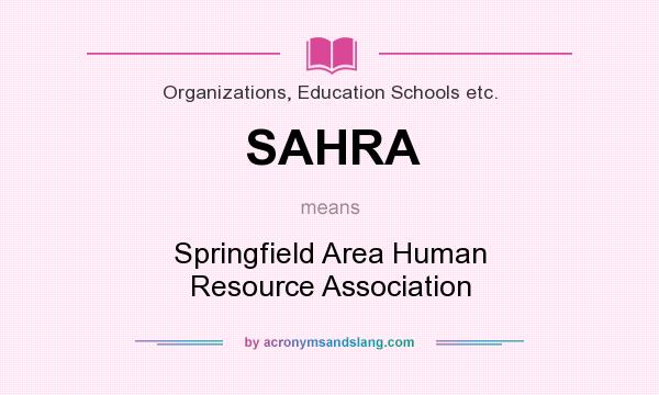What does SAHRA mean? It stands for Springfield Area Human Resource Association