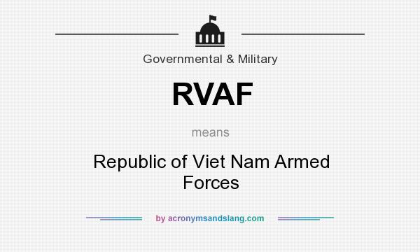 What does RVAF mean? It stands for Republic of Viet Nam Armed Forces