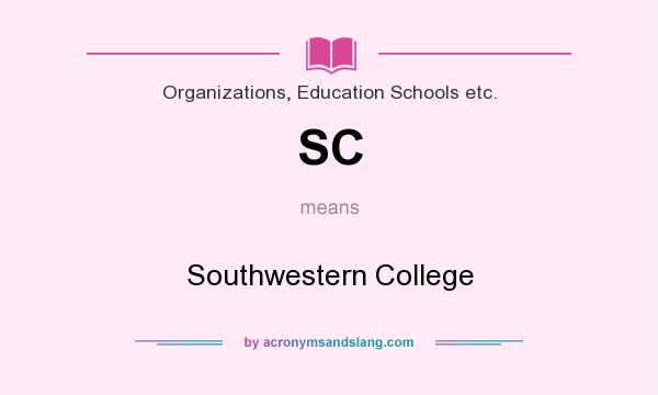 What does SC mean? It stands for Southwestern College
