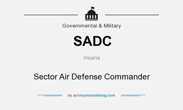 What does SADC mean? It stands for Sector Air Defense Commander