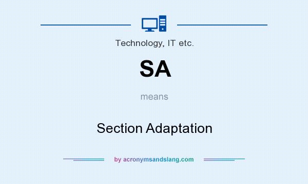 What does SA mean? It stands for Section Adaptation
