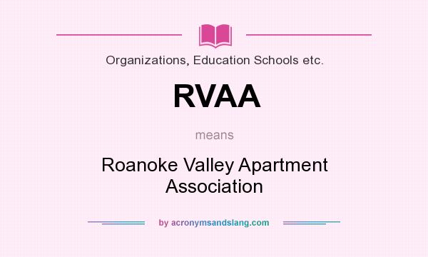 What does RVAA mean? It stands for Roanoke Valley Apartment Association