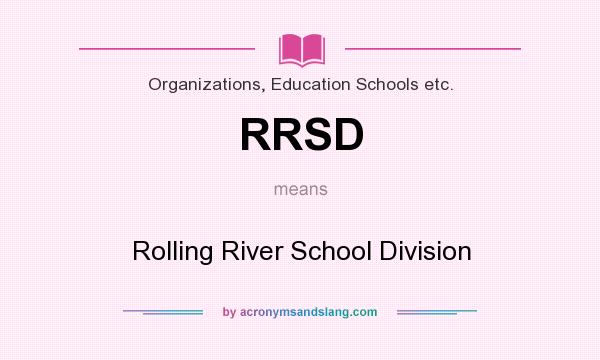 What does RRSD mean? It stands for Rolling River School Division