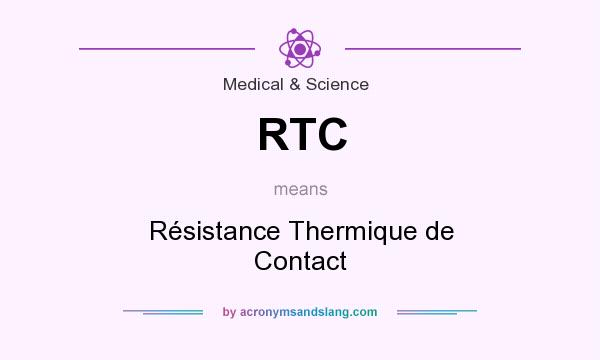 What does RTC mean? It stands for Résistance Thermique de Contact