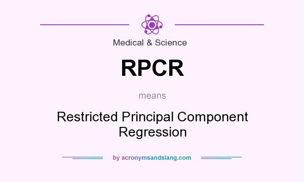 What does RPCR mean? It stands for Restricted Principal Component Regression