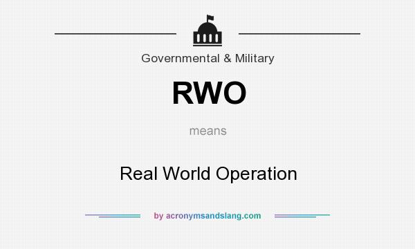 What does RWO mean? It stands for Real World Operation