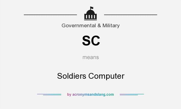 What does SC mean? It stands for Soldiers Computer