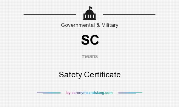 What does SC mean? It stands for Safety Certificate