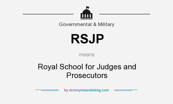 What does RSJP mean? It stands for Royal School for Judges and Prosecutors