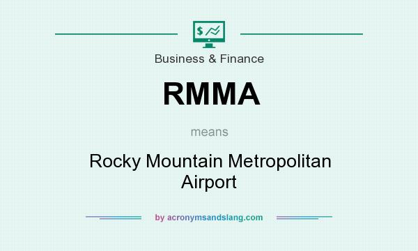 What does RMMA mean? It stands for Rocky Mountain Metropolitan Airport