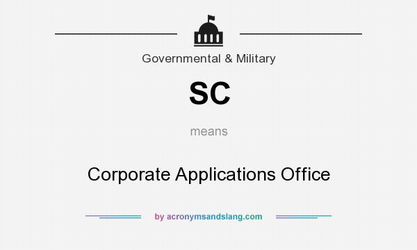 What does SC mean? It stands for Corporate Applications Office
