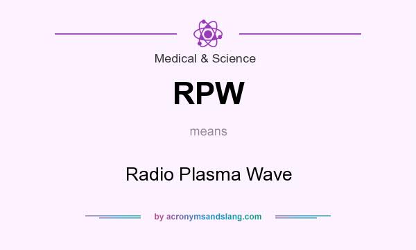 What does RPW mean? It stands for Radio Plasma Wave
