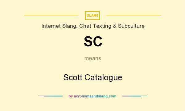 What does SC mean? It stands for Scott Catalogue