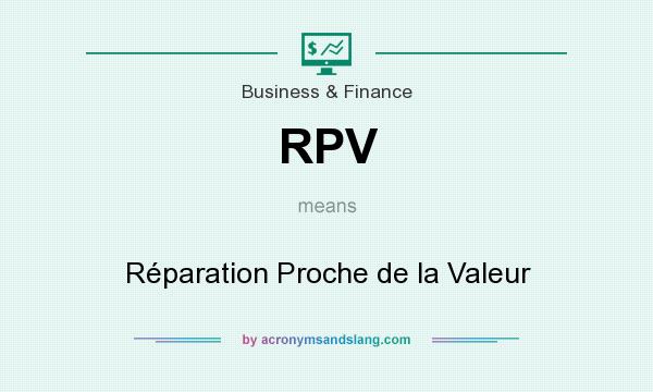 What does RPV mean? It stands for Réparation Proche de la Valeur