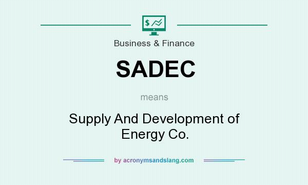 What does SADEC mean? It stands for Supply And Development of Energy Co.