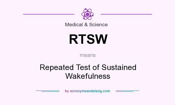 What does RTSW mean? It stands for Repeated Test of Sustained Wakefulness