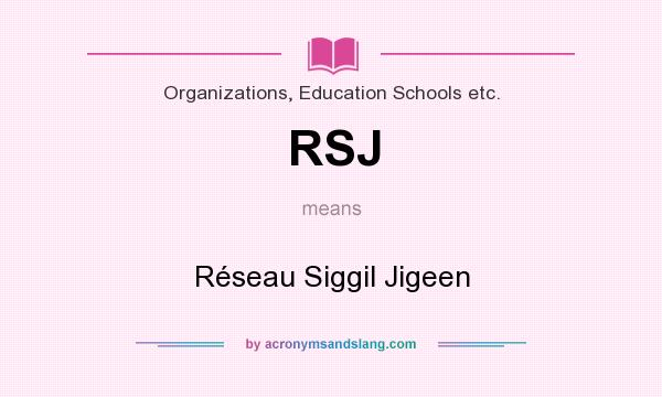 What does RSJ mean? It stands for Réseau Siggil Jigeen