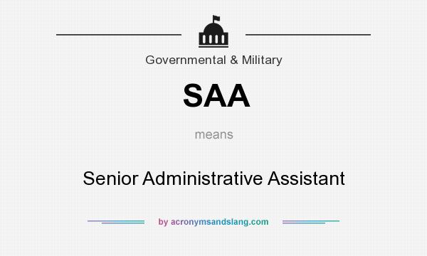 What does SAA mean? It stands for Senior Administrative Assistant