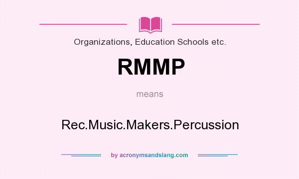 What does RMMP mean? It stands for Rec.Music.Makers.Percussion