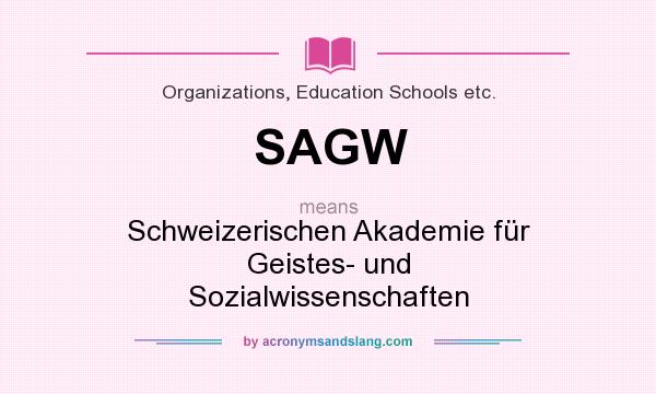 What does SAGW mean? It stands for Schweizerischen Akademie für Geistes- und Sozialwissenschaften