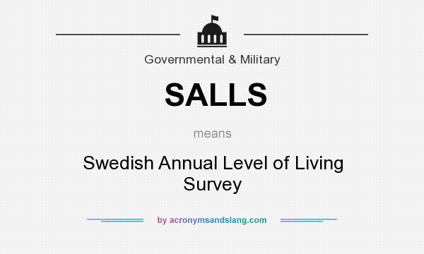 What does SALLS mean? It stands for Swedish Annual Level of Living Survey