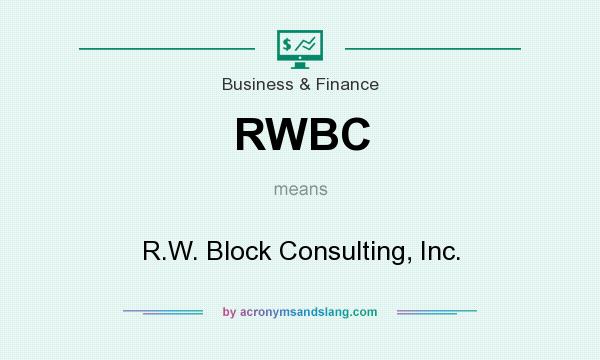 What does RWBC mean? It stands for R.W. Block Consulting, Inc.