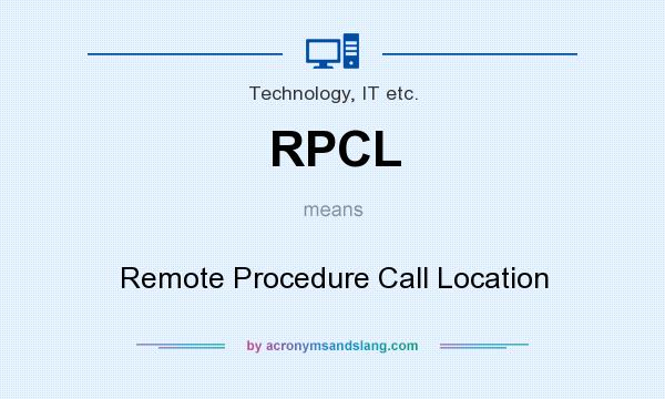 What does RPCL mean? It stands for Remote Procedure Call Location