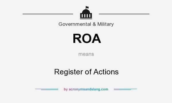 What does ROA mean? It stands for Register of Actions