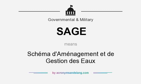 What does SAGE mean? It stands for Schéma d`Aménagement et de Gestion des Eaux