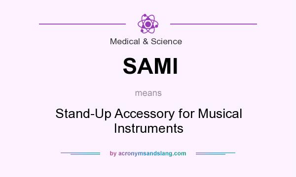 What does SAMI mean? It stands for Stand-Up Accessory for Musical Instruments