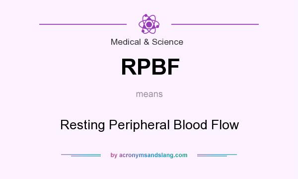 What does RPBF mean? It stands for Resting Peripheral Blood Flow