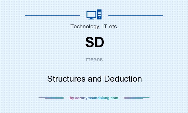 What does SD mean? It stands for Structures and Deduction