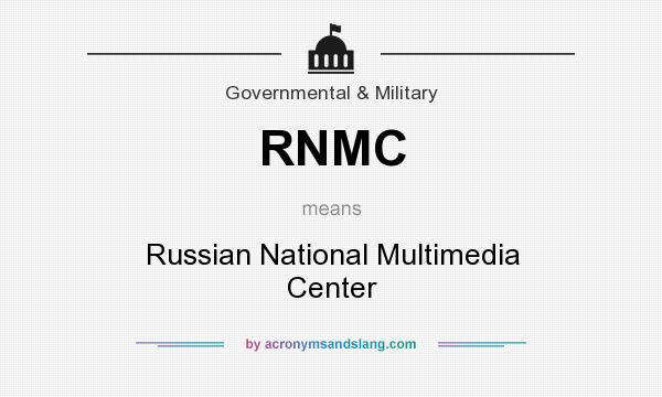 What does RNMC mean? It stands for Russian National Multimedia Center