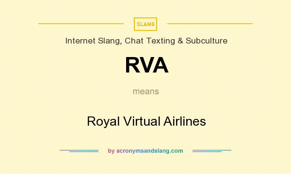 What does RVA mean? It stands for Royal Virtual Airlines