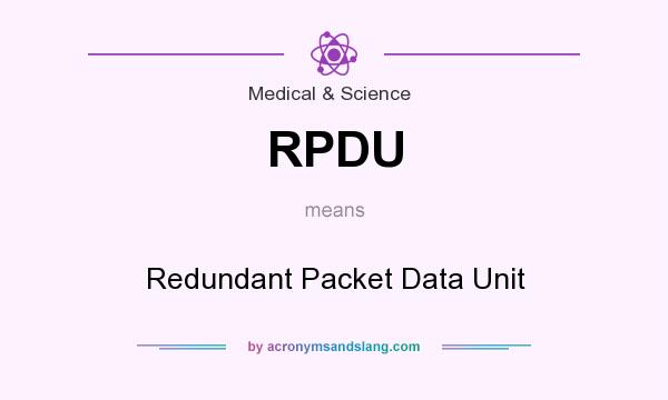What does RPDU mean? It stands for Redundant Packet Data Unit