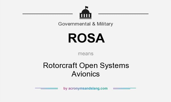What does ROSA mean? It stands for Rotorcraft Open Systems Avionics