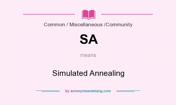 What does SA mean? It stands for Simulated Annealing