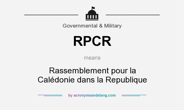 What does RPCR mean? It stands for Rassemblement pour la Calédonie dans la Republique