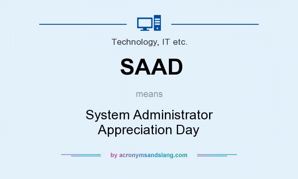 What does SAAD mean? It stands for System Administrator Appreciation Day