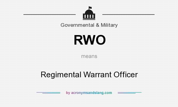 What does RWO mean? It stands for Regimental Warrant Officer