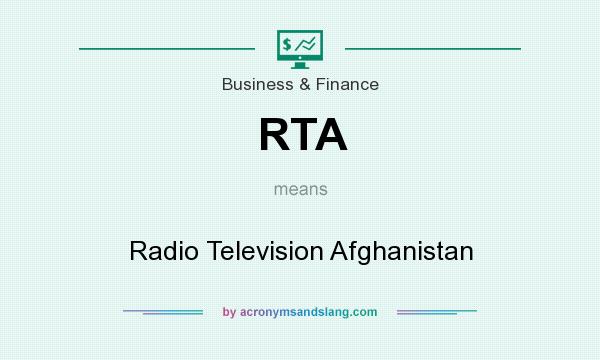 What does RTA mean? It stands for Radio Television Afghanistan