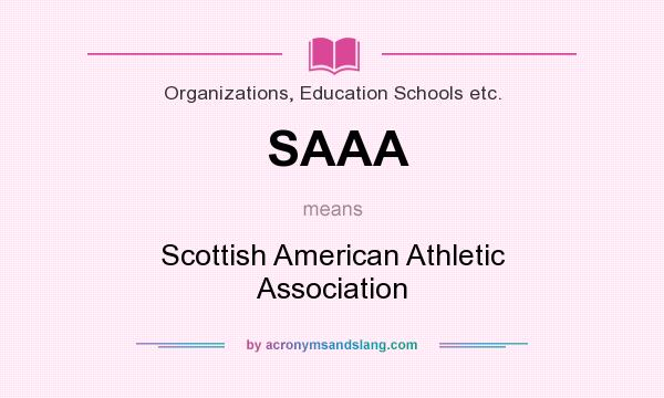 What does SAAA mean? It stands for Scottish American Athletic Association