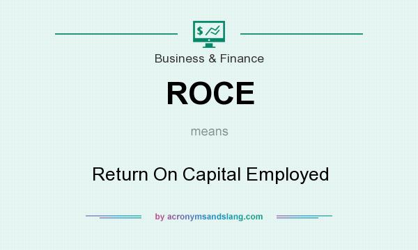 What does ROCE mean? It stands for Return On Capital Employed