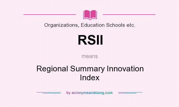What does RSII mean? It stands for Regional Summary Innovation Index