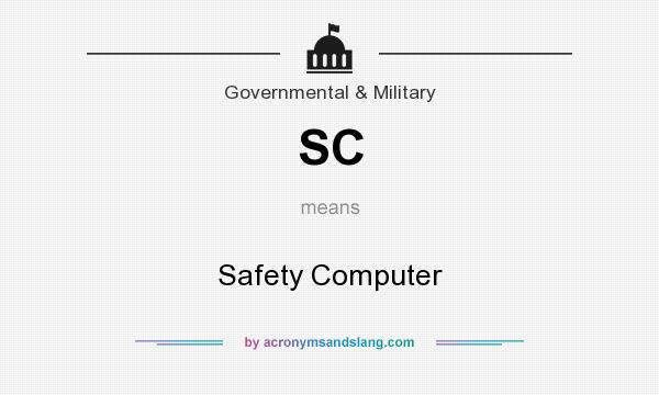 What does SC mean? It stands for Safety Computer