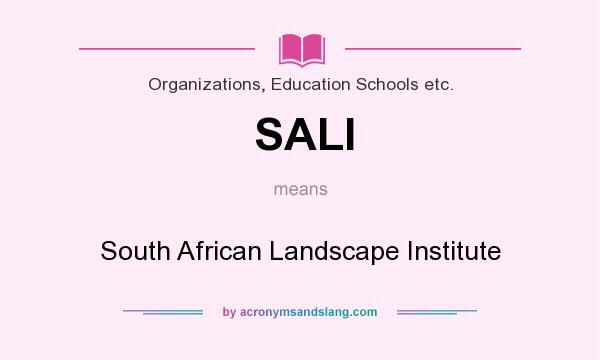 What does SALI mean? It stands for South African Landscape Institute